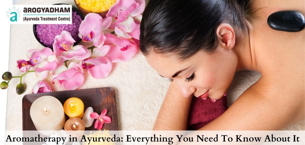 Aromatherapy In Ayurveda: Everything You Need To Know About It