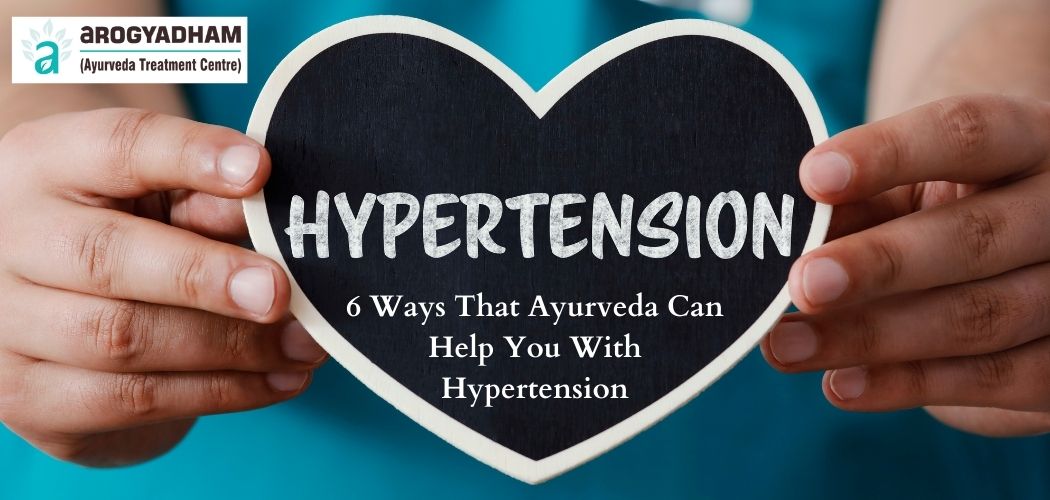 6 Ways That Ayurveda Can Help You With Hypertension
