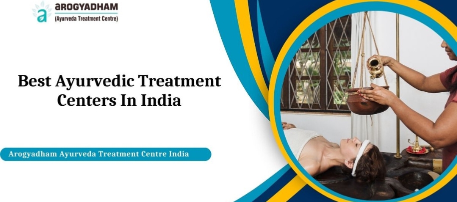 Best Ayurvedic Treatment Centers In India