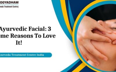 The Ayurvedic Facial: 3 Awesome Reasons To Love It!