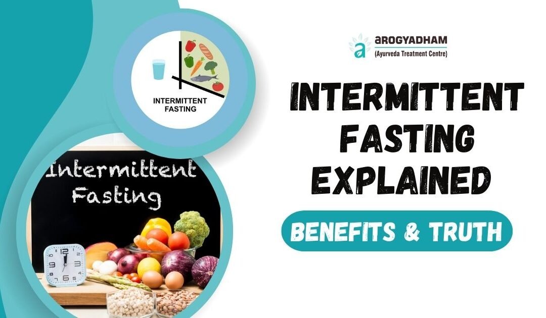 Intermittent Fasting Explained: Benefits & Truth