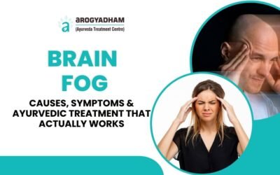Brain Fog: Causes, Symptoms & Ayurvedic Treatment That Actually Works