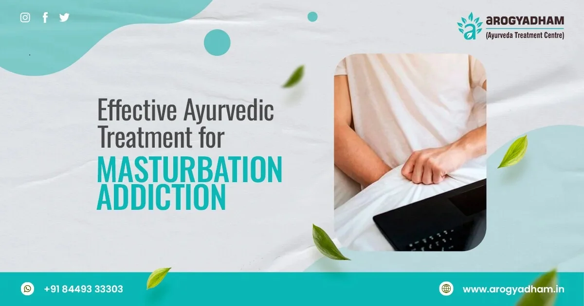 Ayurvedic Treatment For Masturbation Addiction In Chandel